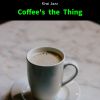 Download track The Time For A Big Cup Of Coffee