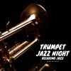 Download track Trumpet Jazz Night, Relaxing Jazz