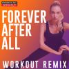 Download track Forever After All (Workout Remix 150 BPM)