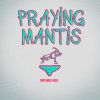 Download track Praying Mantis