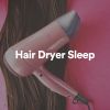 Download track Hair Drying Sounds