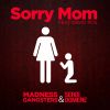 Download track Sorry Mom (Radio Version)