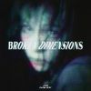 Download track BROKEN DIMENSIONS (Sped Up)