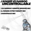 Download track Uncontrollable (DJ Darroo's Genetic Grooves Mix)