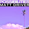 Download track Possibilities (Driver Remix)