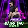 Download track Đằng Sau Nụ Cười Ấy (Trangtran Remix)