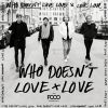 Download track Who Doesn't Love Love