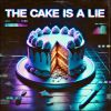 Download track The Cake Is A Lie