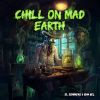 Download track Chill On Mad Earth (Serum 2)