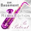 Download track Be Patient (Base Experience Remix)