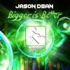 Download track Bigger Is Better (Original Mix)