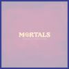 Download track Mortals (Dokkodo Sounds Remix)