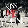 Download track Kiss Me Young