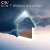 Download track Don't Wanna Go Home