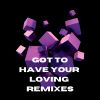 Download track Got To Have Your Loving (128bpm)