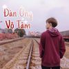 Download track Đàn Ông Vô Tâm (Instrumental)