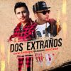 Download track Dos Extraños (Guelo Star)