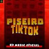 Download track Piseiro Bom Pra TikTok