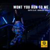 Download track Won't You Run To Me