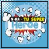 Download track Tu Super Heroe