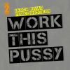 Download track Work This Pussy (Instrumental Edit)