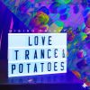 Download track 03 Love Trance & Potatoes