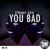 Download track You Bad (Dirty Lou Remix)