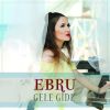 Download track Ebru - Gele Gide