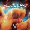 Download track All We Have (Radio Edit)