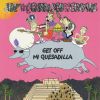 Download track Get Off Mi Quesadilla