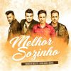 Download track Melhor Sozinho (Ao Vivo) [Marcos E Belutti]