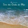 Download track Relaxar: Sons Das Ondas Do Mar, Pt. 20