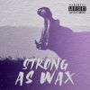 Download track Strong As Wax