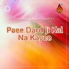 Download track Paee Dard Ji Kal Na Kayee