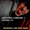 Download track Creeping Chronic (Mitrosive's Deep Lsd Edit)