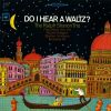 Download track Do I Hear A Waltz