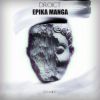 Download track Epika Manga (Original Mix)