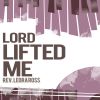 Download track Lord Lifted Me