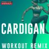 Download track Cardigan (Hands Up Extended Remix 150 BPM)