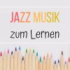 Download track Jazz Musik Zum Lernen