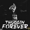 Download track Thuggin Forever