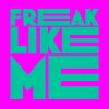 Download track Freak Like Me (Kevin McKay 2021 Remix)