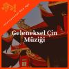 Download track Geleneksel Çin Müziği