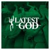 Download track Latest God