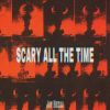 Download track Scary All The Time