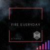 Download track Fire Everyday