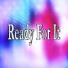 Download track Ready For It (Fitness Dance Instrumental Version)