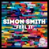 Download track Feel It - Simon Smith (Extended Version)