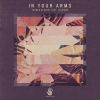 Download track In Your Arms (Adam Rios Remix)