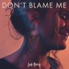 Download track Don't Blame Me